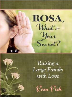 cover image of Rosa, What's Your Secret?